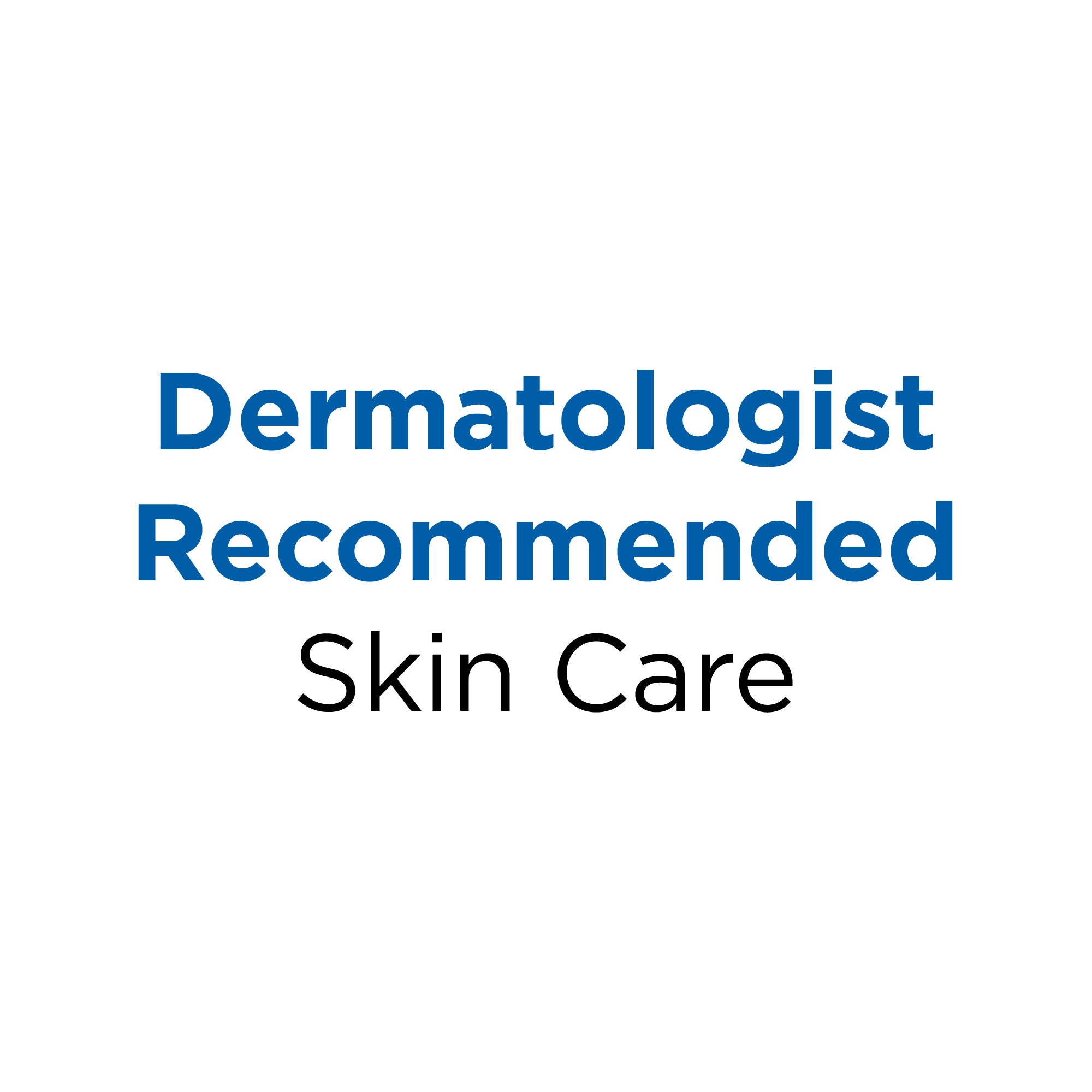 Derm_Recommended_SkinCare_ee9168ab-116c-4bba-8ead-17ff647ccf80.jpg